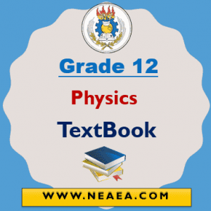 Ethiopian Grade 12 Physics TextBook PDF [Student Textbook] Download